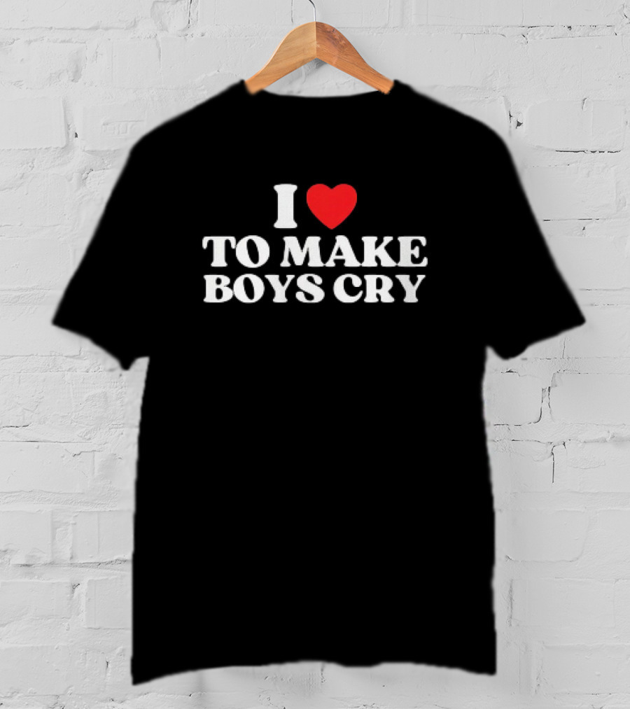 I Love To Make Boys Cry Bold Red Heart T-Shirt