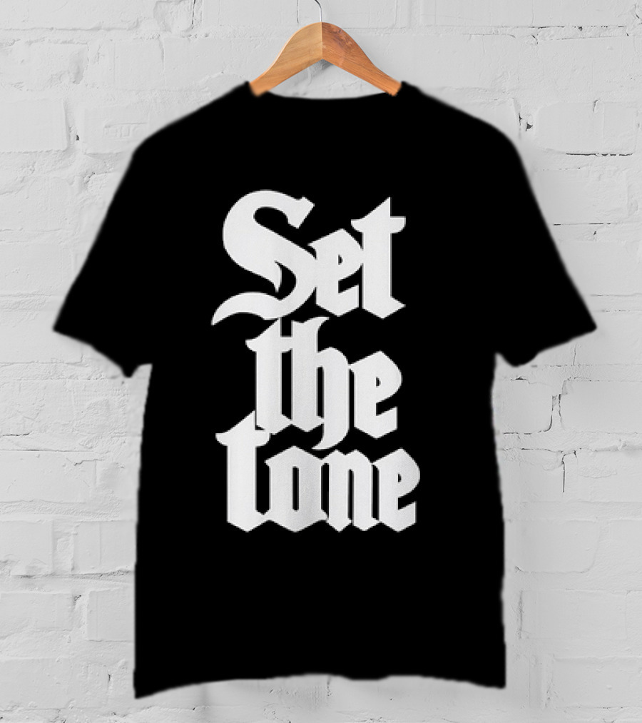 Set The Tone Gothic Font T-Shirt