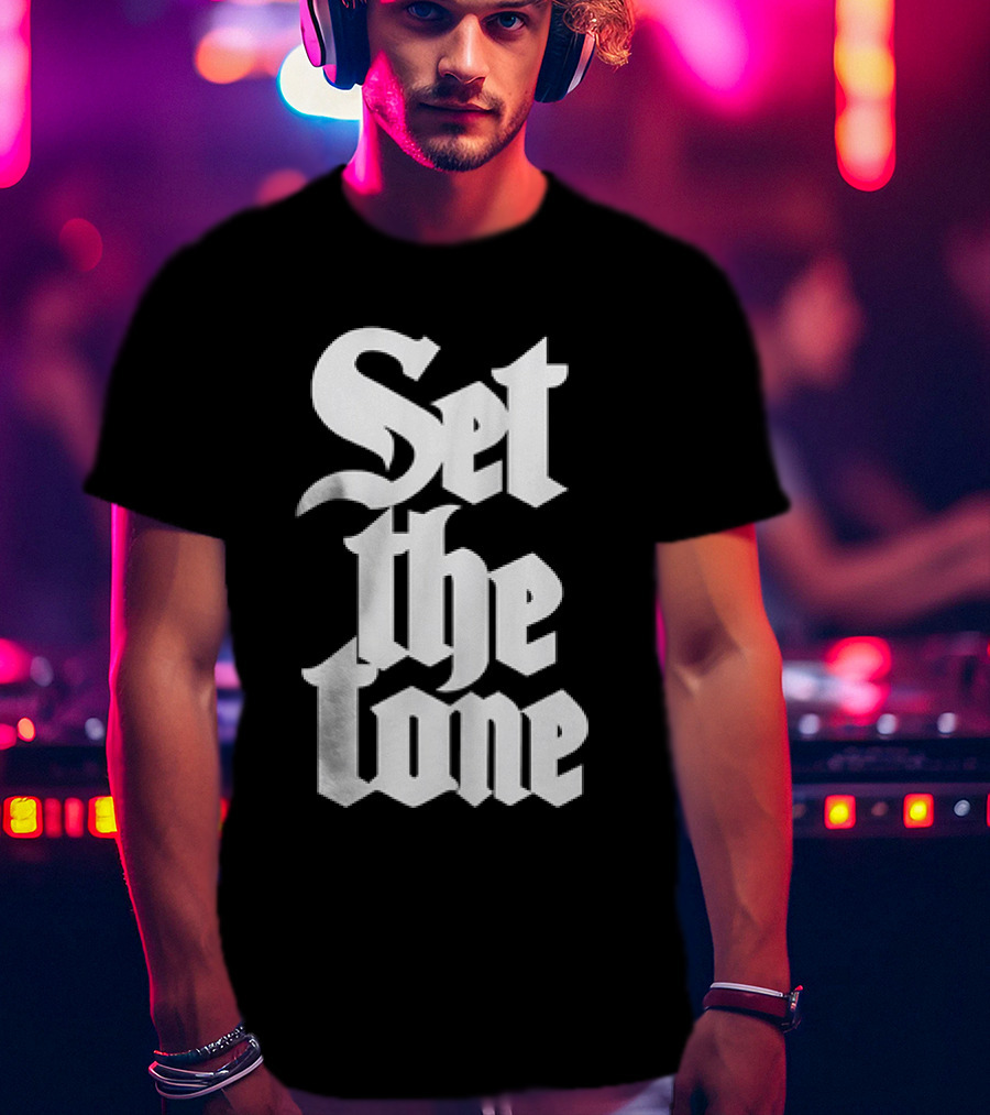 Set The Tone Gothic Font T-Shirt