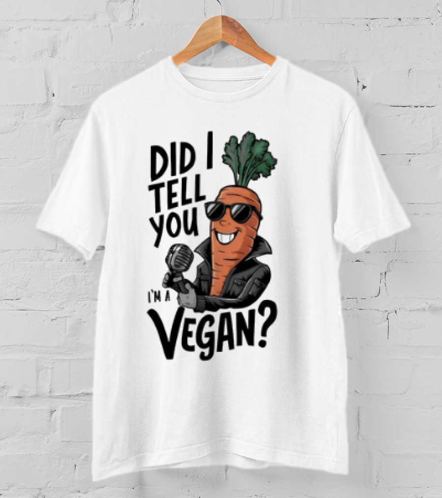 Did I Tell You I’m A Vegan Carrot With Microphone And Sunglasses T-Shirt