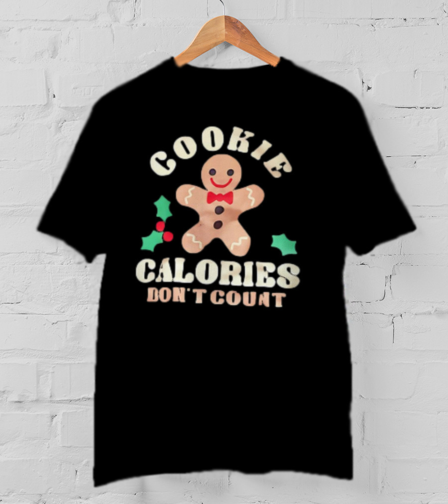 Cookie Calories Don’t Count Gingerbread Christmas T-Shirt