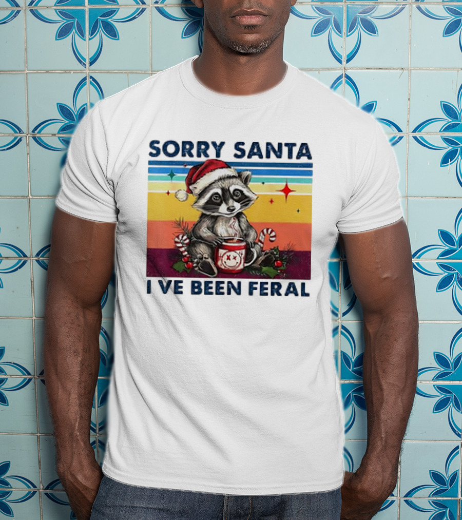 Sorry Santa I’ve Been Feral Raccoon Vintage Christmas Holiday T-Shirt