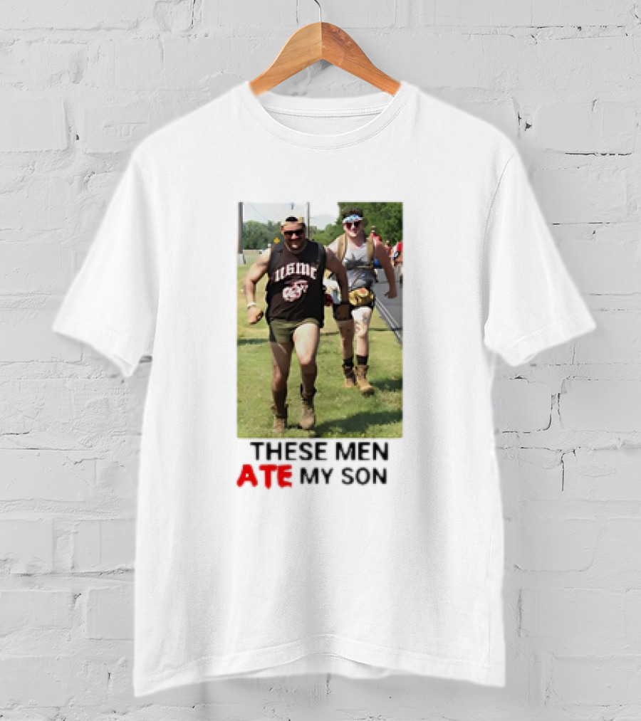 THESE MEN ATE MY SON Running Meme Marines T-Shirt