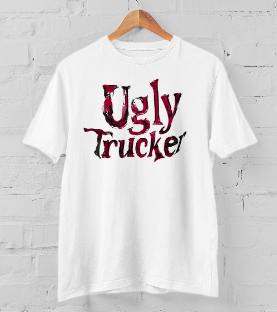 Ugly Trucker Text T-Shirt