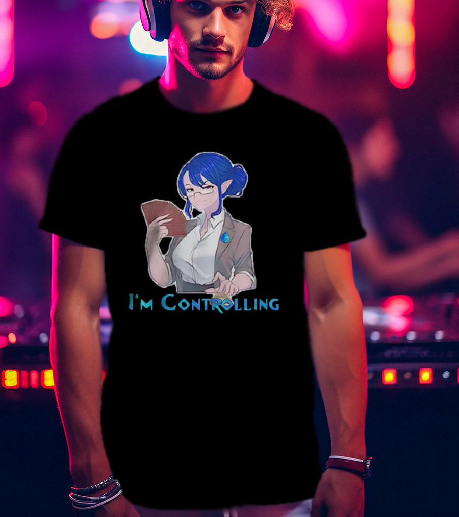 I'm Controlling Magic Anime Girl With Cards T-Shirt