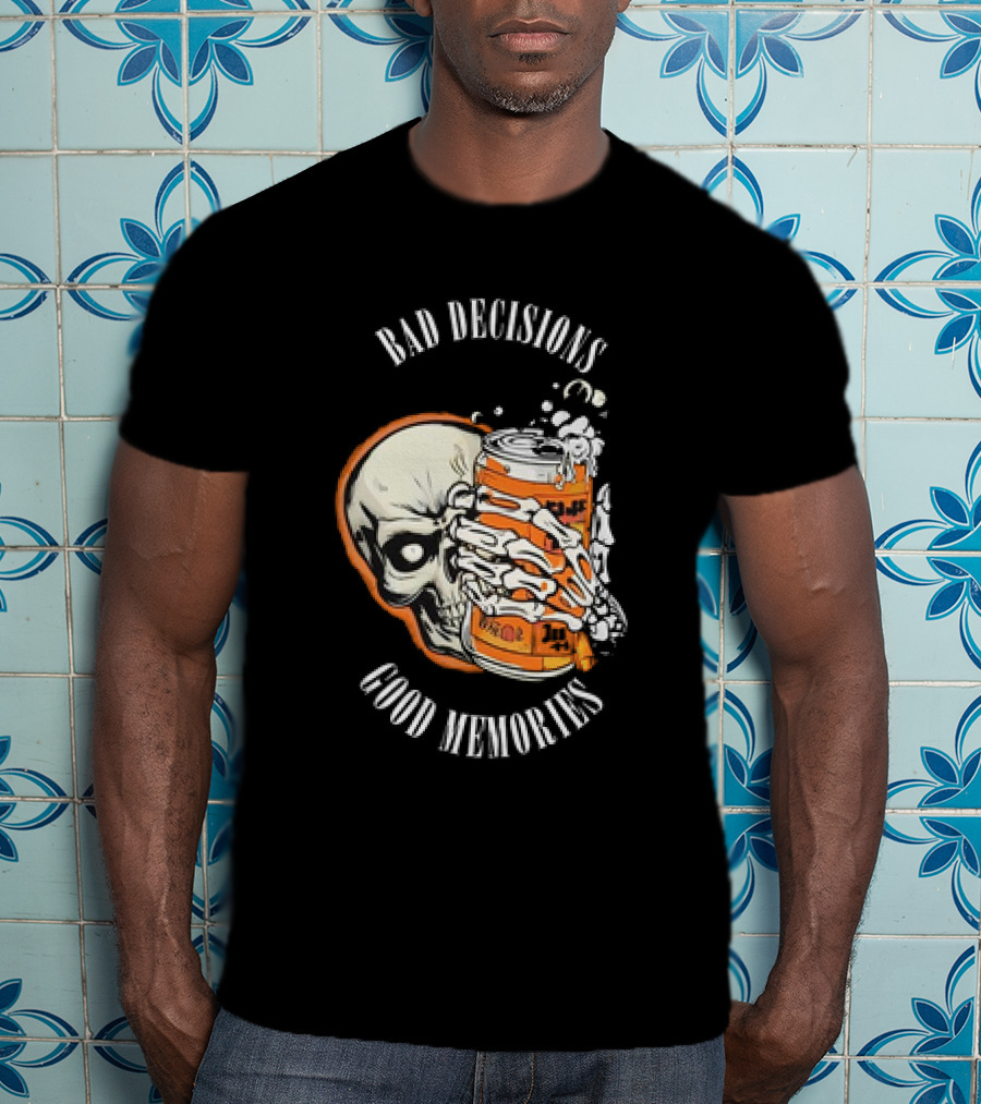 Bad Decisions Good Memories Skull Holding Beer Can T-Shirt