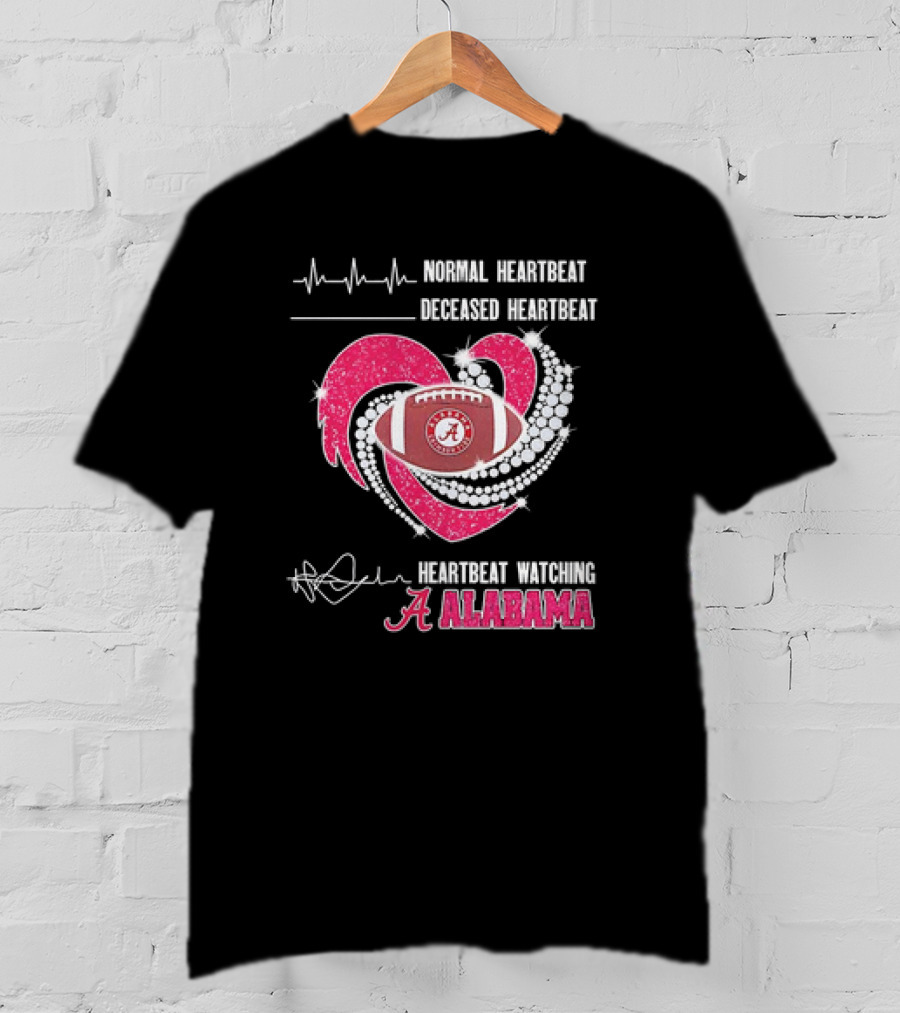 Normal Heartbeat Deceased Heartbeat Heartbeat Watching Alabama T-Shirt