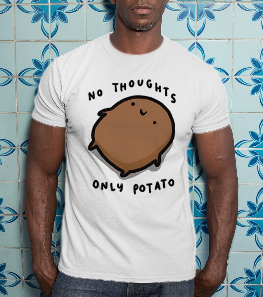 No Thoughts Only Potato Cute Cartoon Potato Character T-Shirt