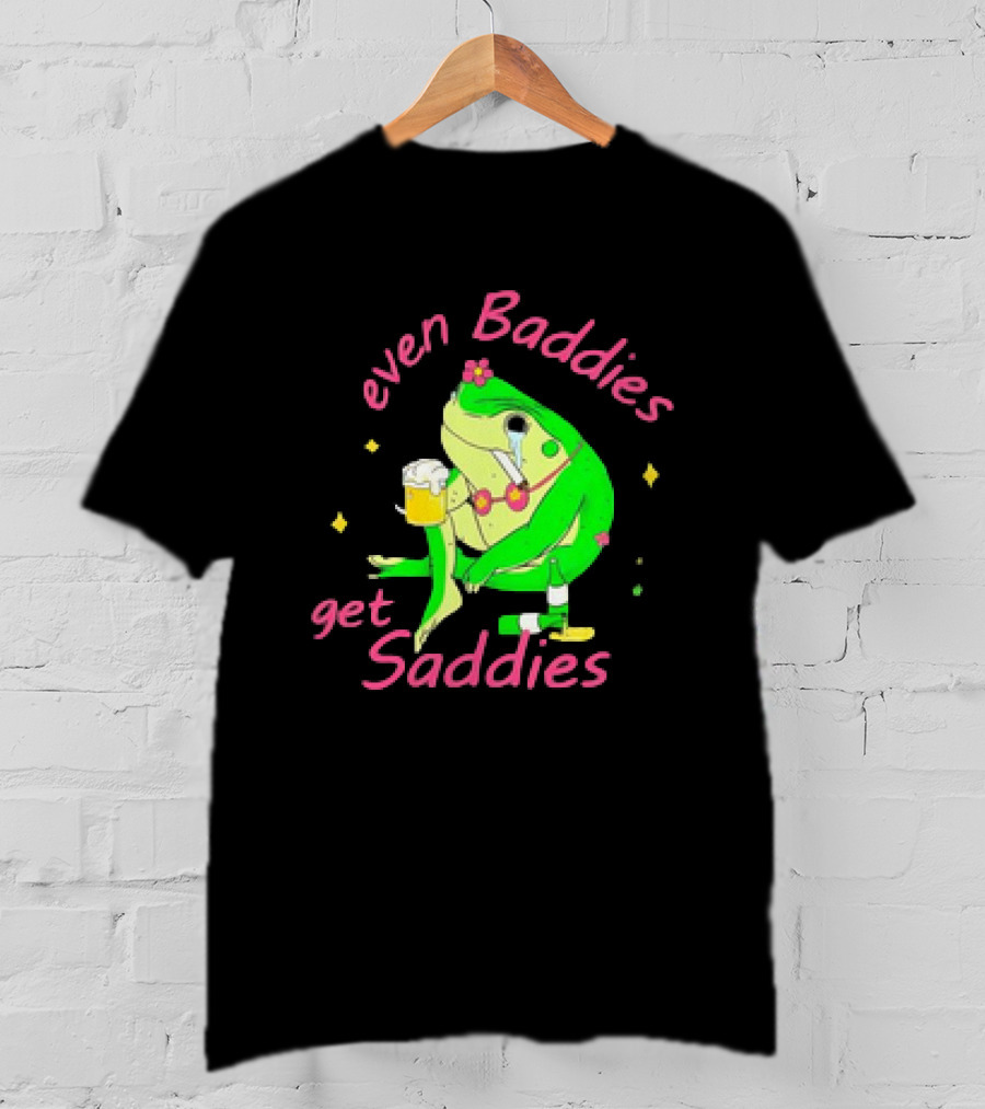 Even Baddies Get Saddies Drunk Frog With Beer And Cigarette T-Shirt
