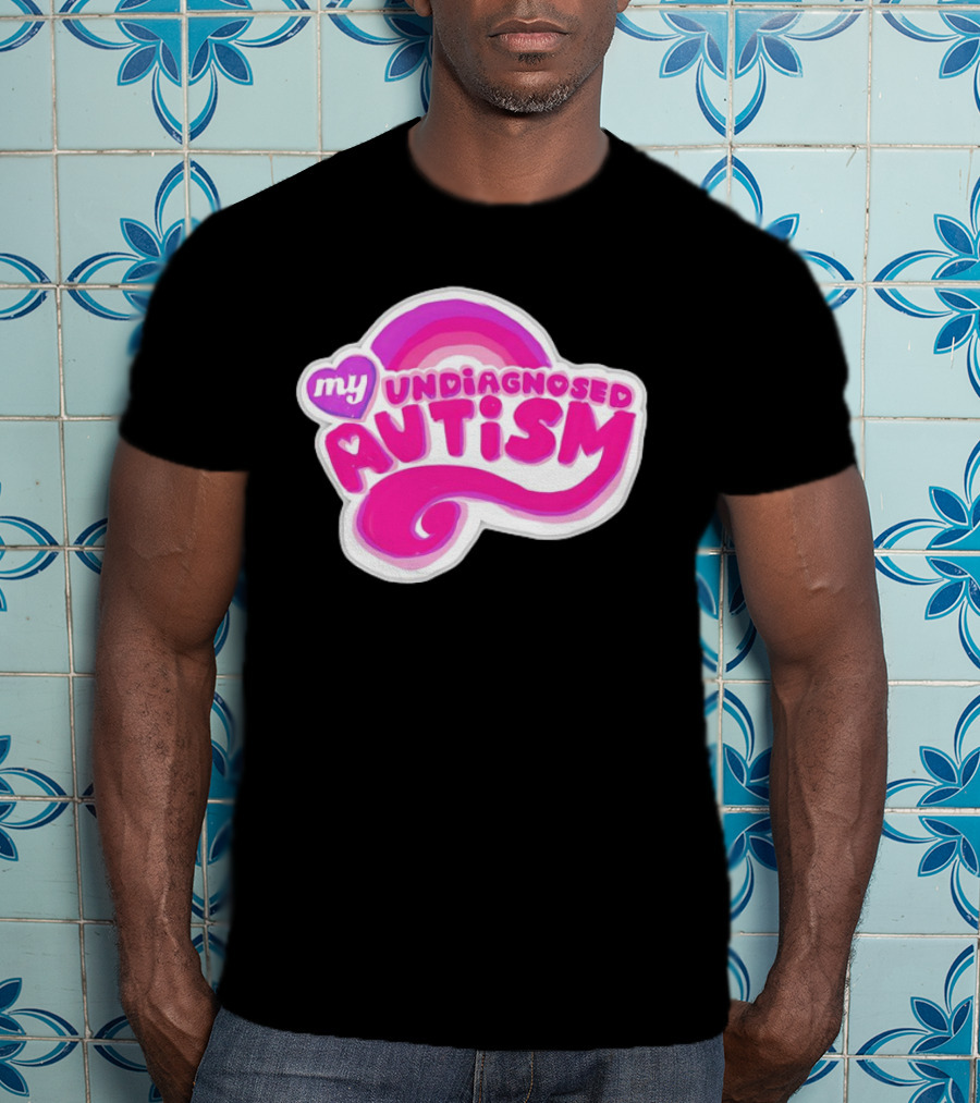 My Undiagnosed Autism Pink Rainbow T-Shirt