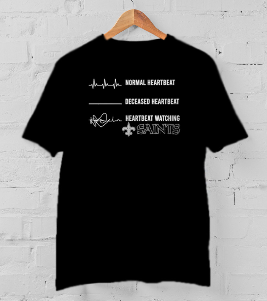 Normal Heartbeat Deceased Heartbeat Heartbeat Watching Saints T-Shirt