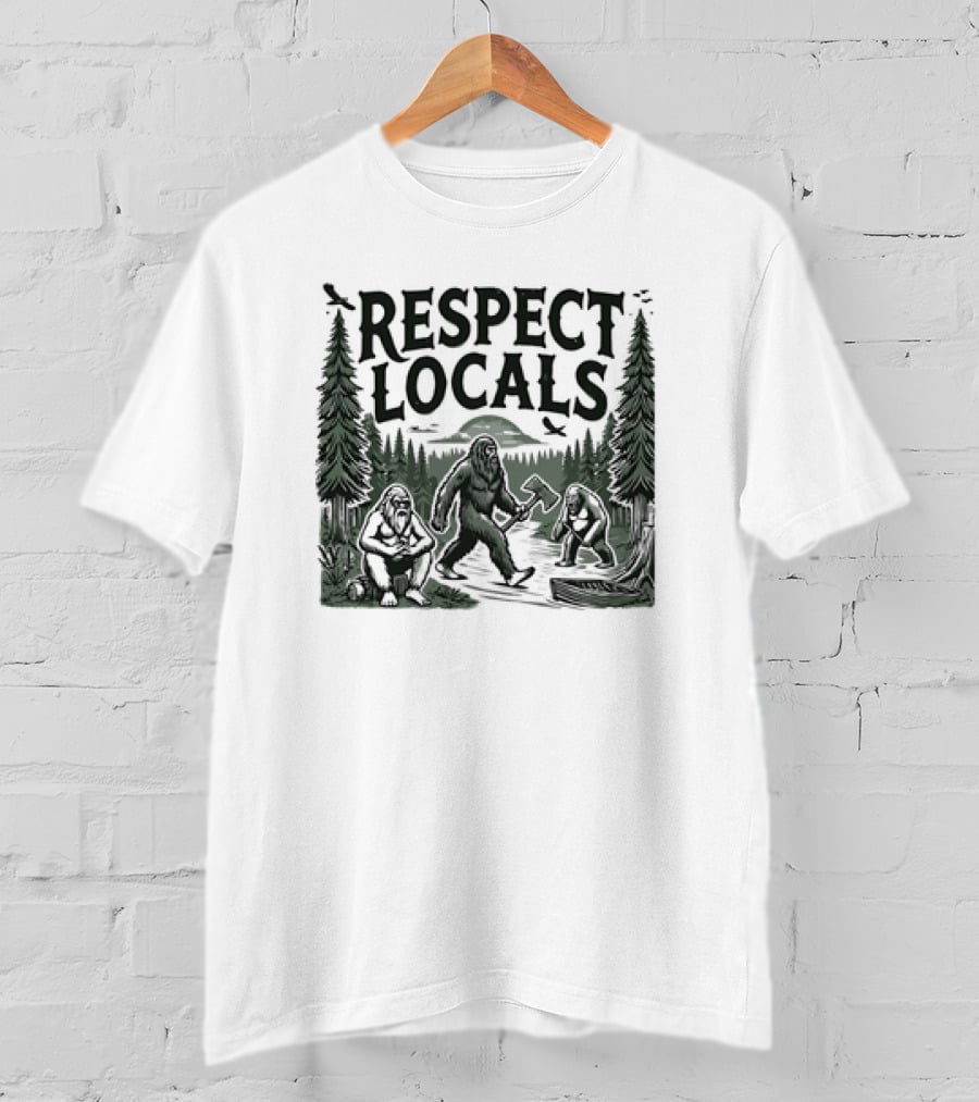 Respect Locals Bigfoot Forest Scene T-Shirt