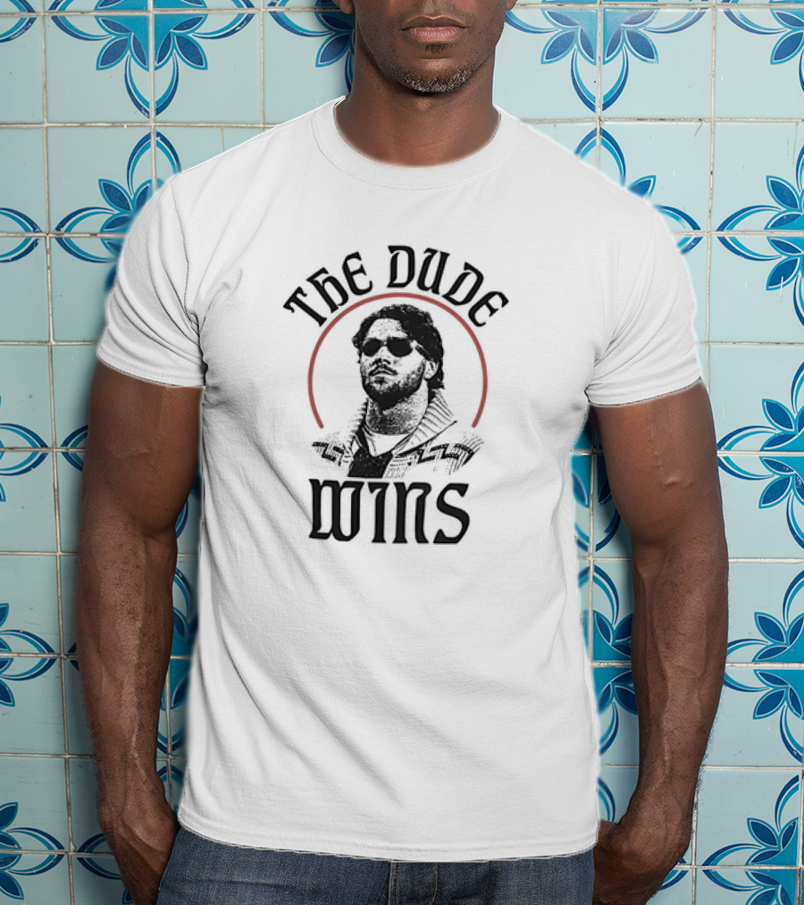 Buffalo Bills The Dude Wins T-Shirt