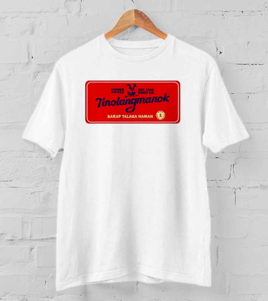 Farmer Owned Tinolang Manok Est. 1946 Pinoy Ito Sarap Talaga Naman T-Shirt