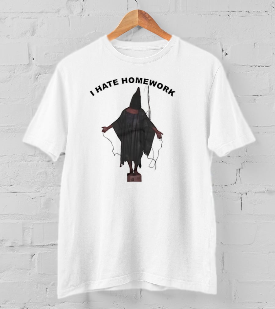 I Hate Homework Abu Ghraib Prisoner T-Shirt