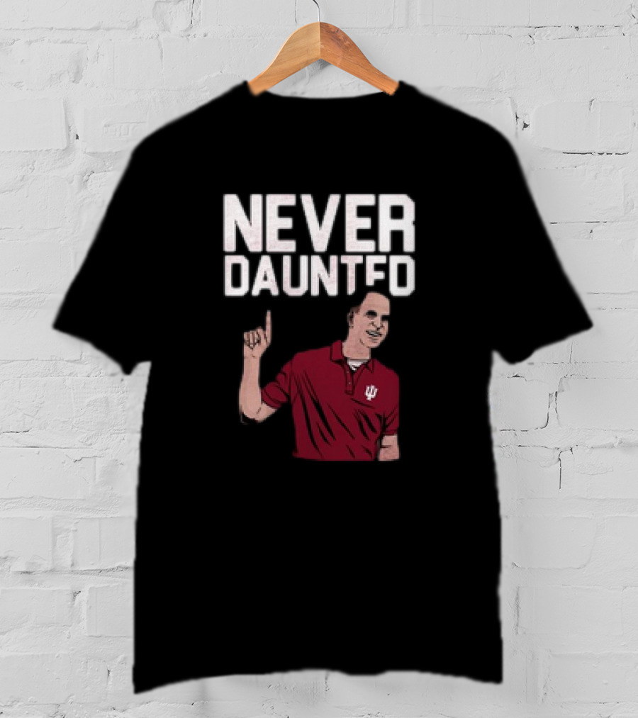 Never Daunted Coach Cignetti Indiana Hoosiers IU Logo Red Shirt Iconic Gesture T-Shirt