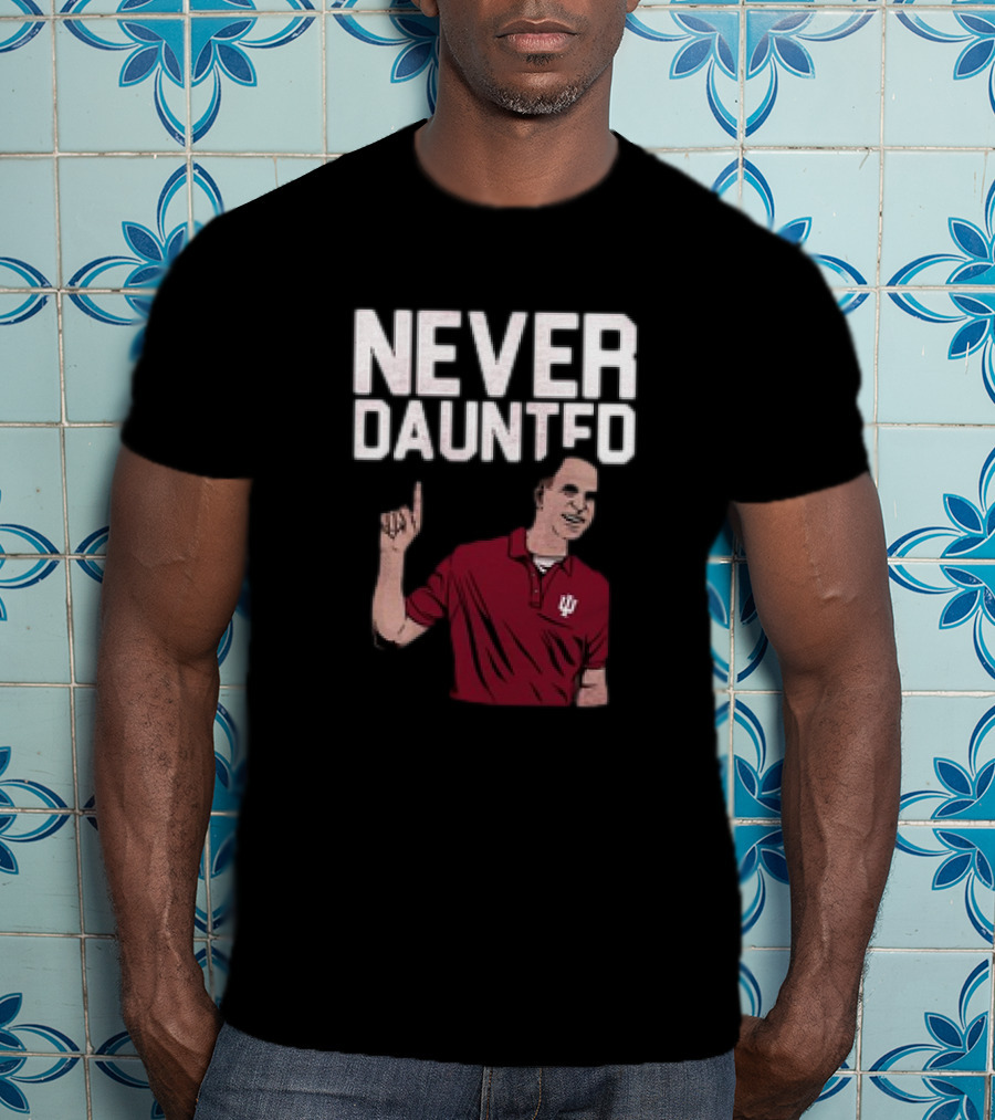 Never Daunted Coach Cignetti Indiana Hoosiers IU Logo Red Shirt Iconic Gesture T-Shirt