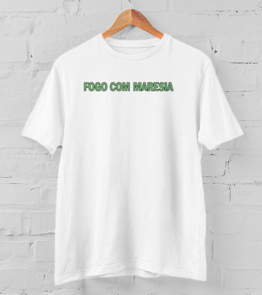 FOGO COM MARESIA T-Shirt