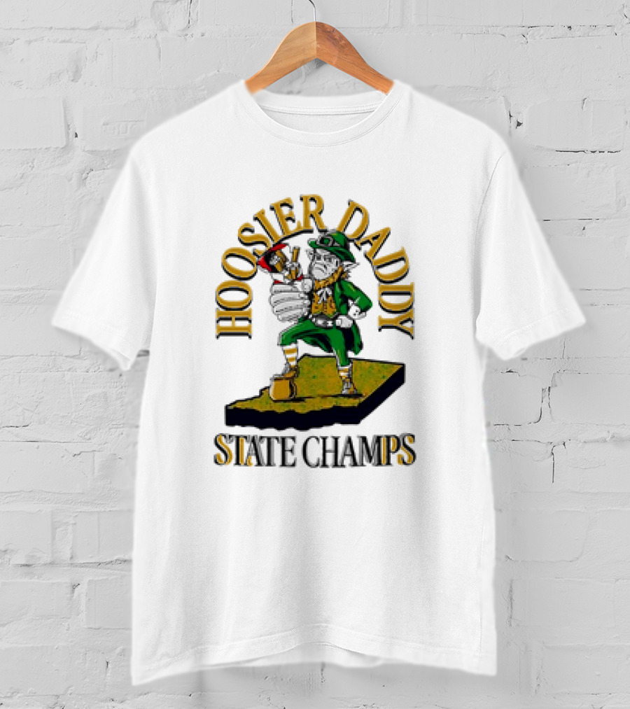 Hoosier Daddy ND State Champs Fighting Leprechaun T-Shirt