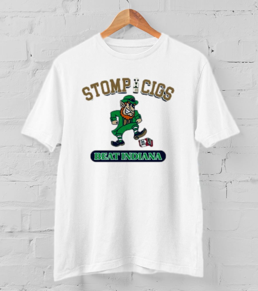Notre Dame Fighting Irish Stomp The Cigs Beat Indiana Hoosiers T-Shirt
