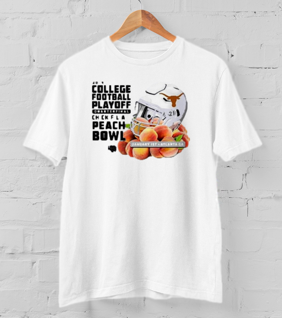 Texas Longhorns College Football Playoff Chick-Fil-A Peach Bowl January 1st 2025 Atlanta GA T-Shirt