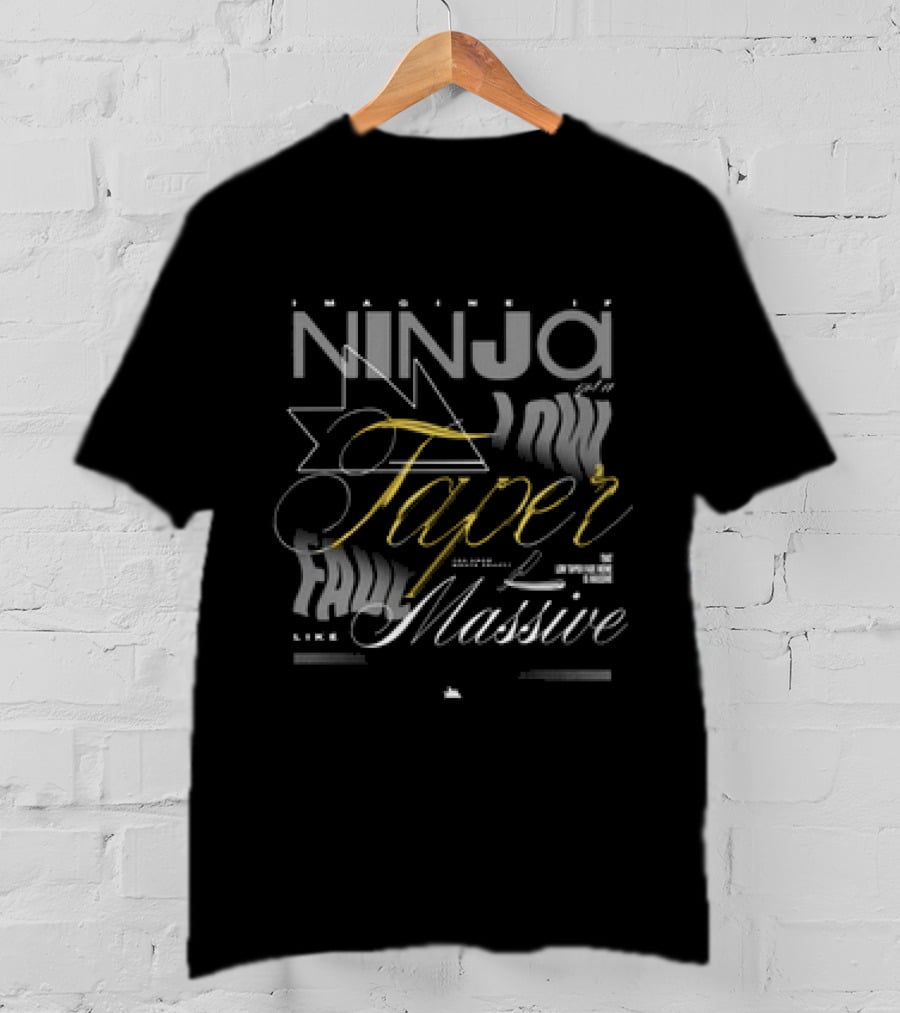 Imagine If Ninja Did A Low Taper Fade Like Massive T-Shirt