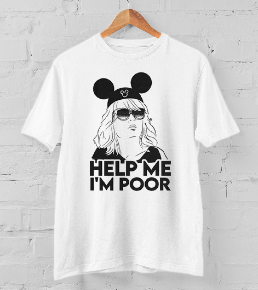 Help Me I'm Poor Disney Mickey Mouse Ears Sunglasses T-Shirt