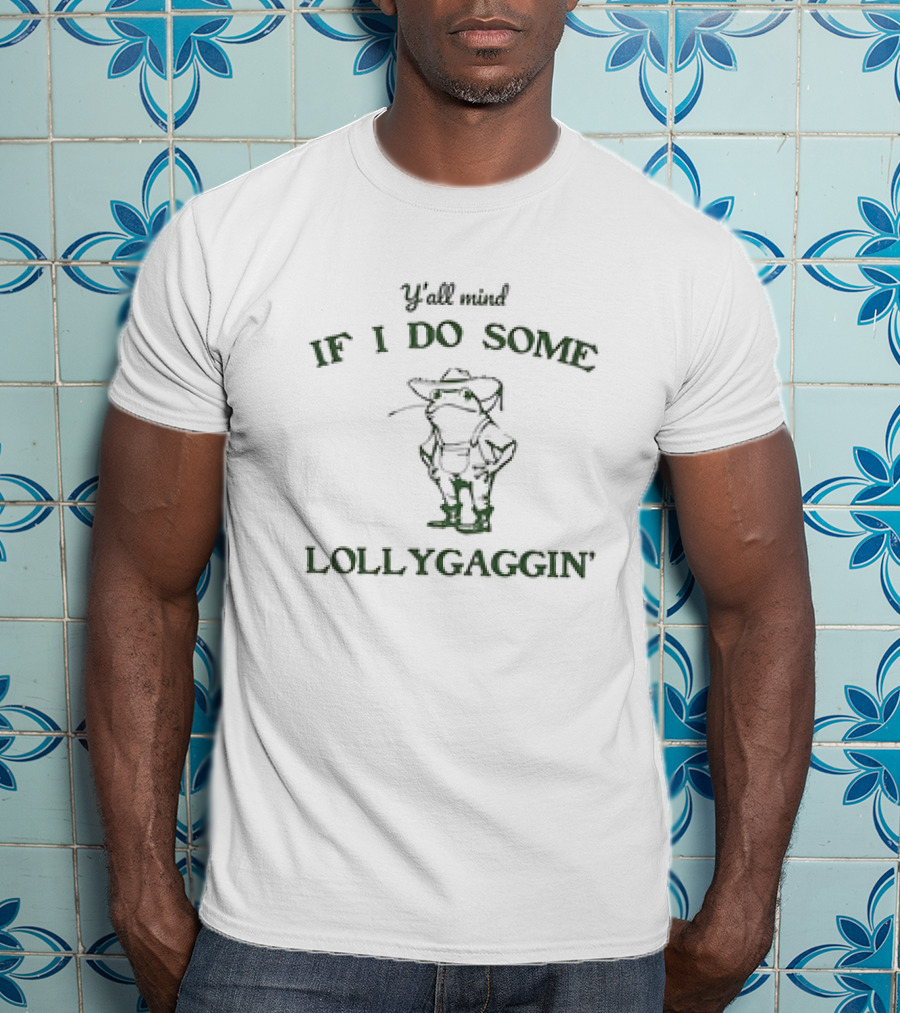 Y’all Mind If I Do Some Lollygaggin Frog Cowboy T-Shirt