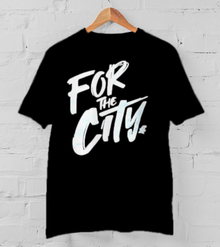 For The City Apparel Collection T-Shirt
