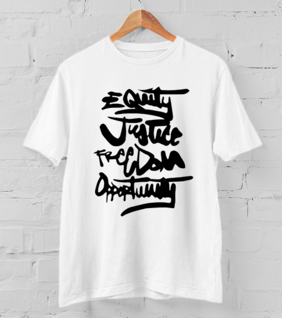 Equality Justice Freedom Opportunity Equity T-Shirt