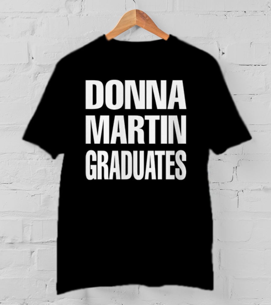 Donna Martin Graduates Iconic Beverly Hills 90210 Protest Phrase T-Shirt