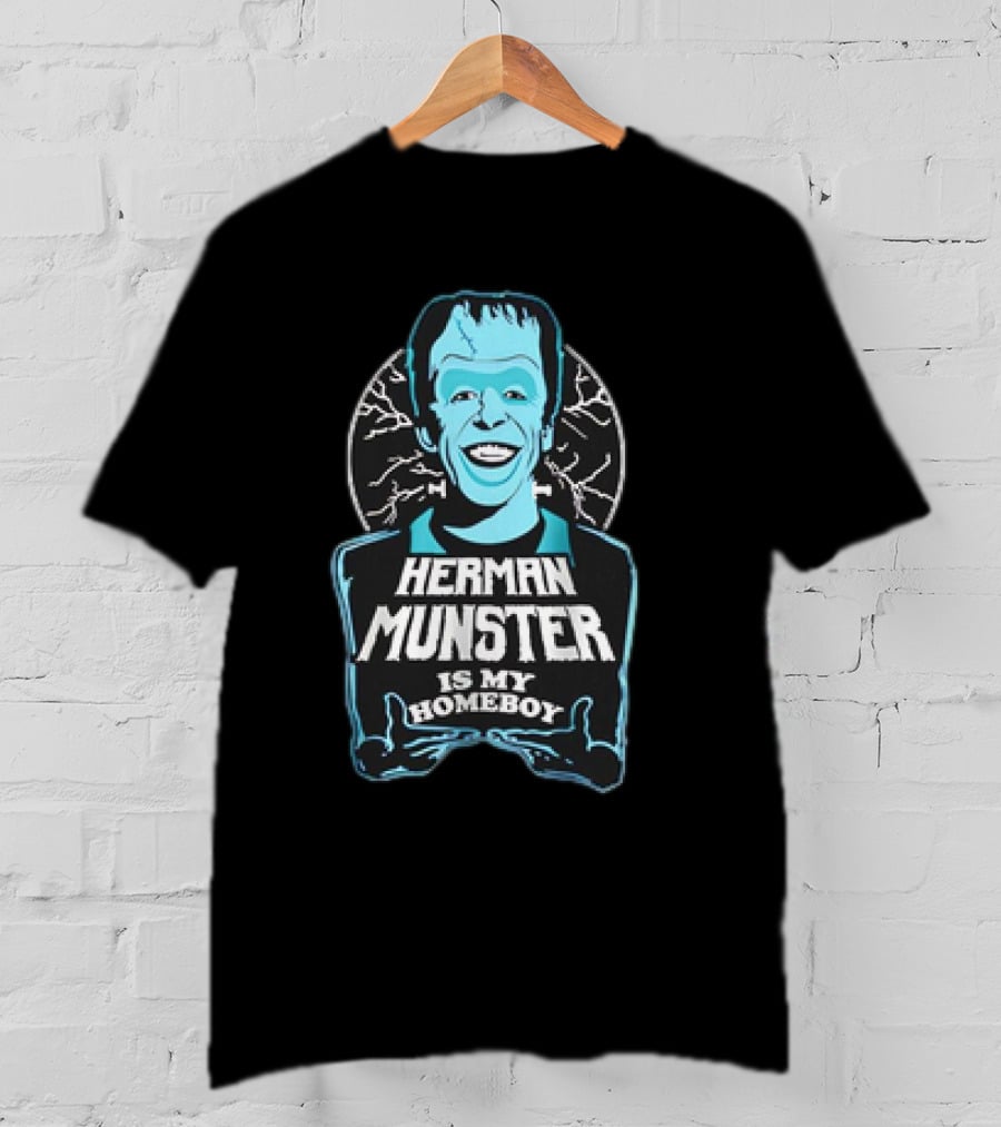 Herman Munster Is My Homeboy Iconic Character T-Shirt