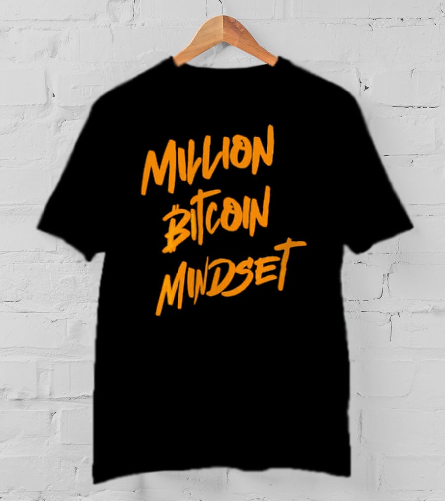 Million Bitcoin Mindset Cryptocurrency Vision T-Shirt