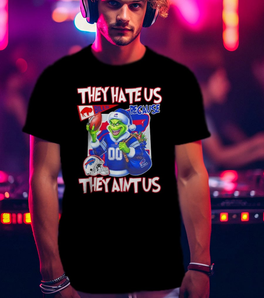 Buffalo Bills NFL Santa Grinch Christmas They Hate Us Because They Ain't Us T-Shirt