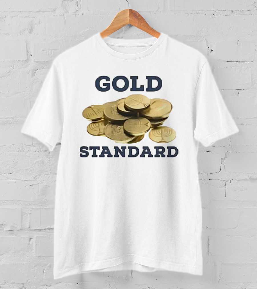 Gold Standard Ugly Americans Coins T-Shirt