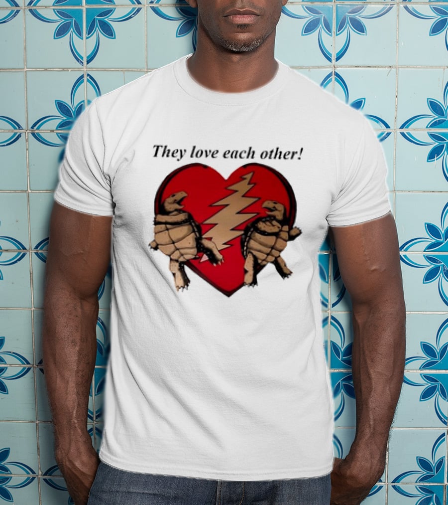 They Love Each Other Grateful Dead Heart Tortoises Valentine's Day T-Shirt