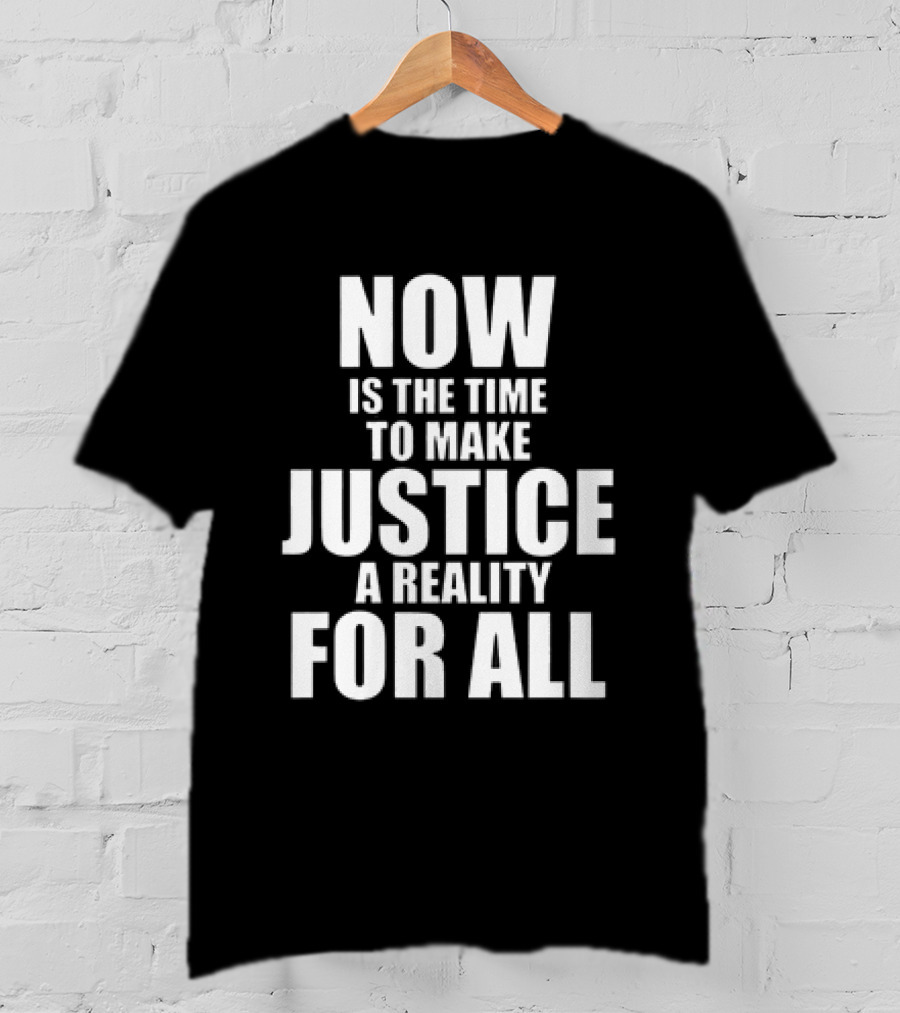 Dallas Mavericks Now Is The Time To Make Justice A Reality For All T-Shirt