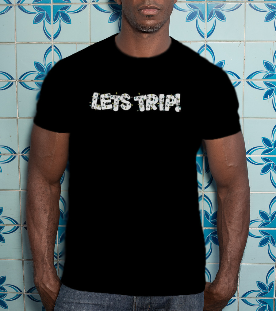 Let's Trip With Lights T-Shirt