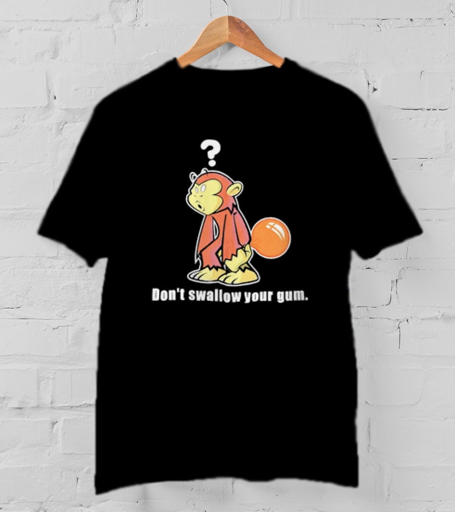 Don't Swallow Your Gum Curious Monkey With Bubbletail T-Shirt
