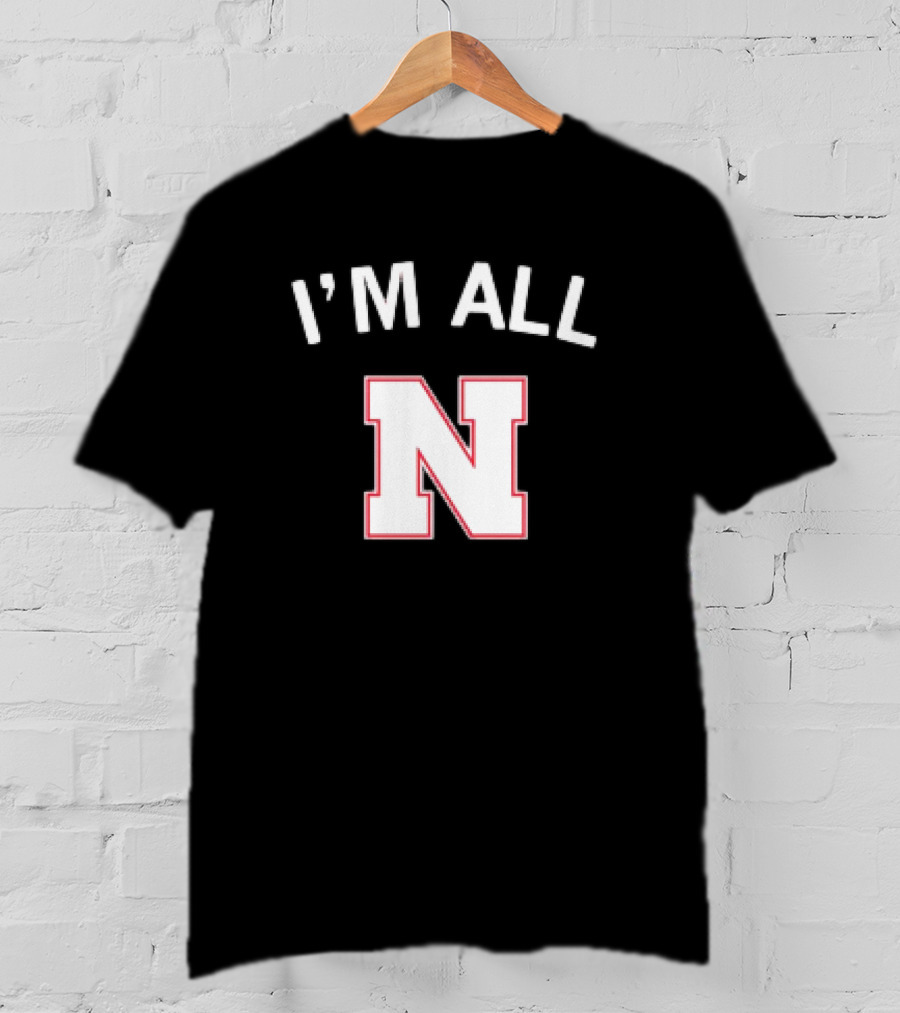 I'm All N Nebraska T-Shirt