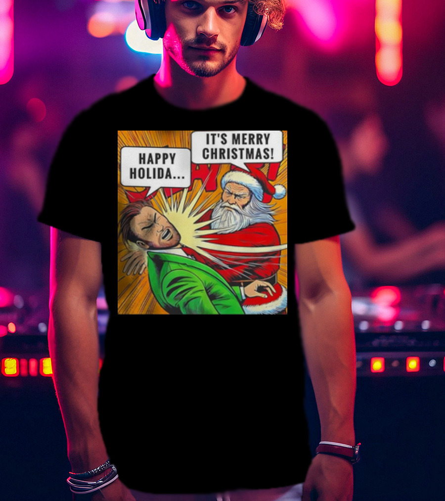 Santa Slap It's Merry Christmas Happy Holida T-Shirt