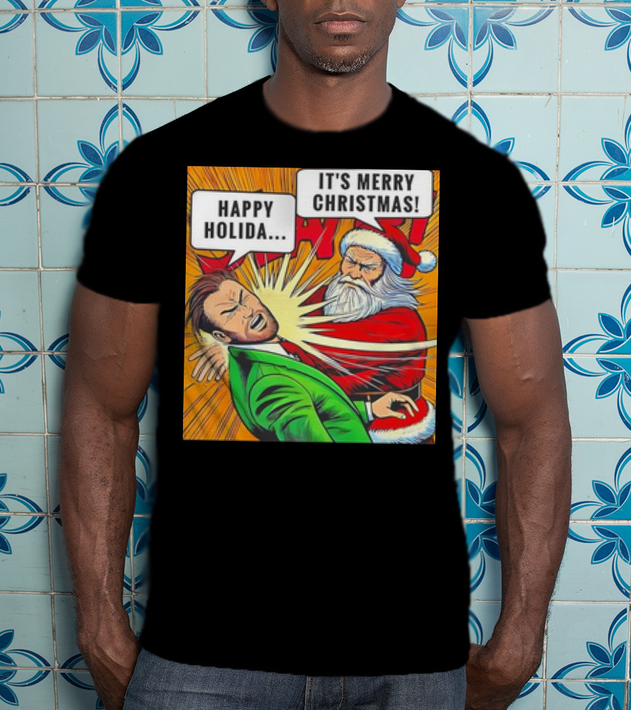 Santa Slap It's Merry Christmas Happy Holida T-Shirt