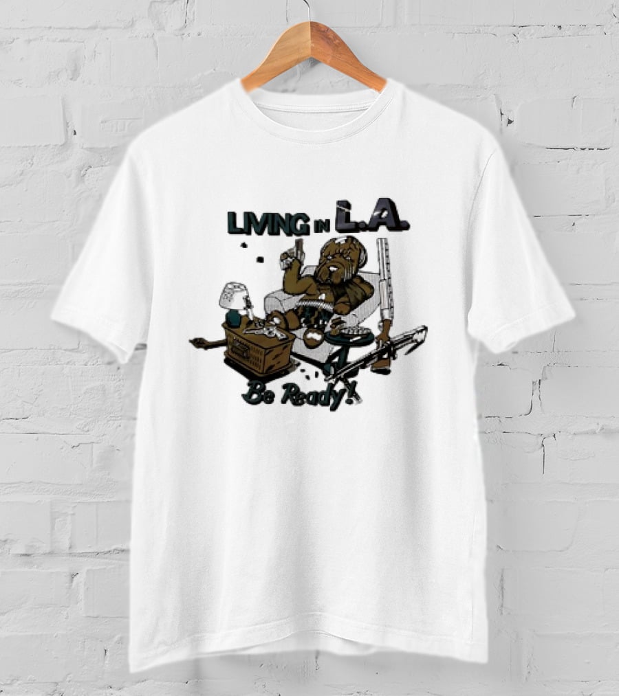 Living In L.A. Be Ready Dog With Gun T-Shirt