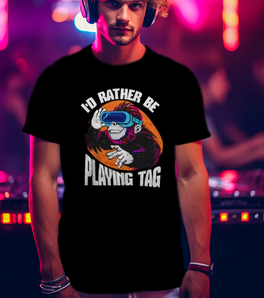 I'd Rather Be Playing Tag Monkey Wearing VR Headset T-Shirt
