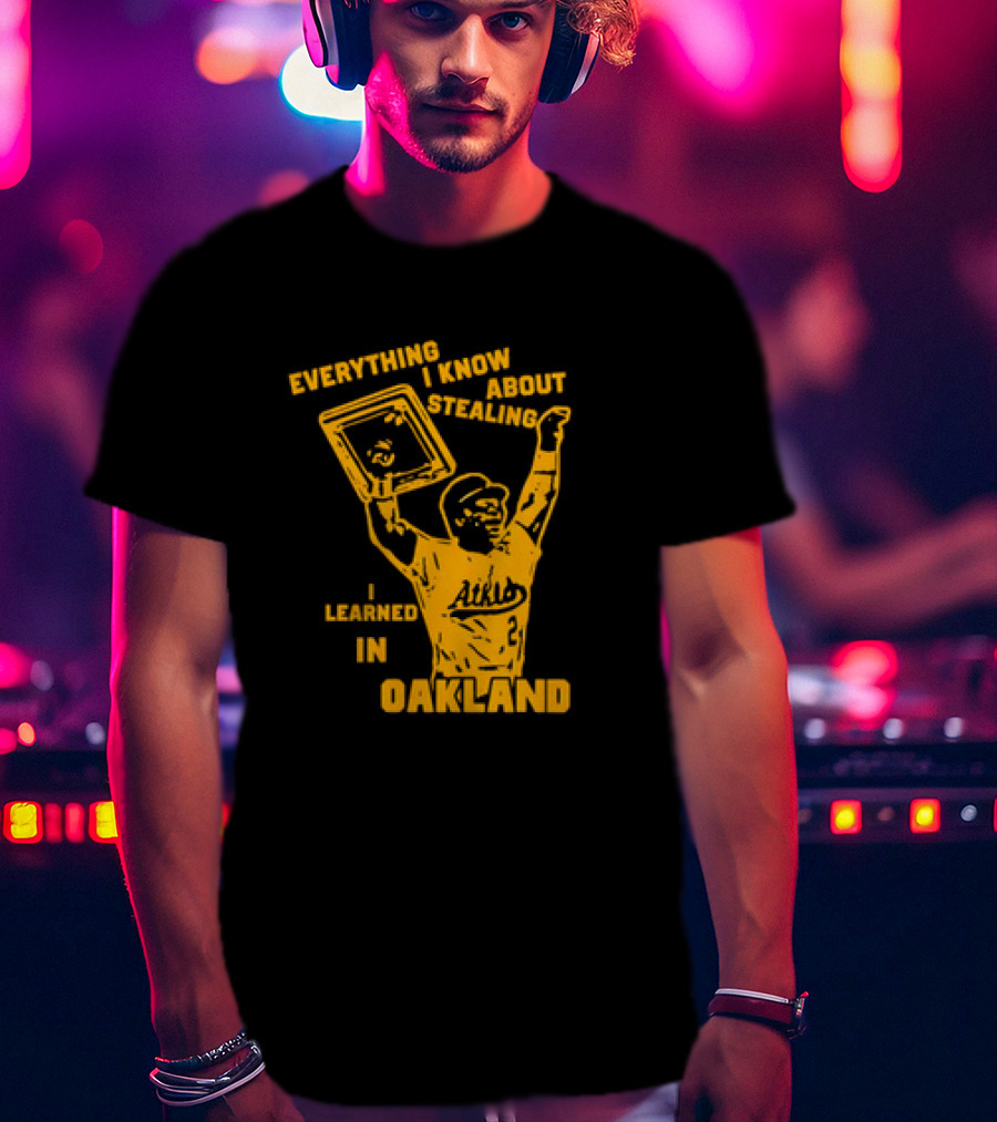 Everything I Know About Stealing I Learned In Oakland Athletics Player Victory Pose T-Shirt