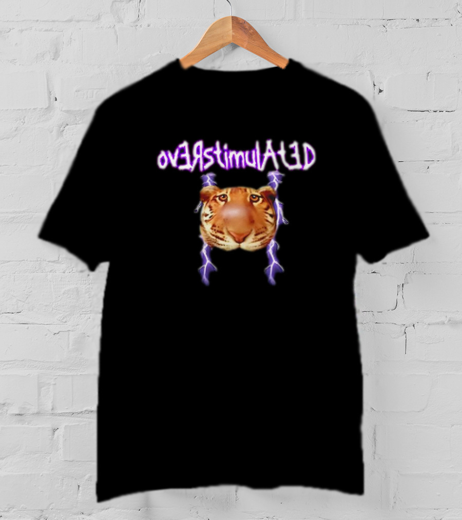 Tiger Face With Overstimulated Lightning Text T-Shirt