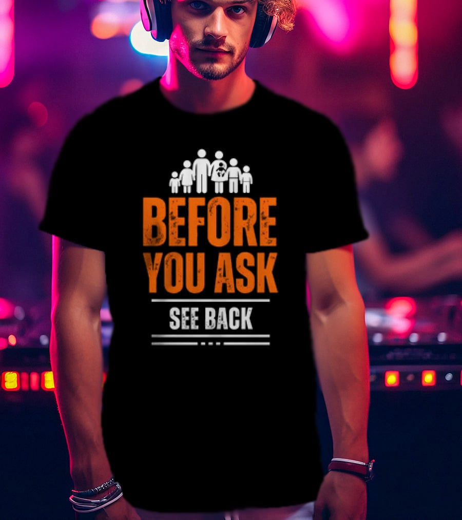 Before You Ask See Back Family Icons T-Shirt