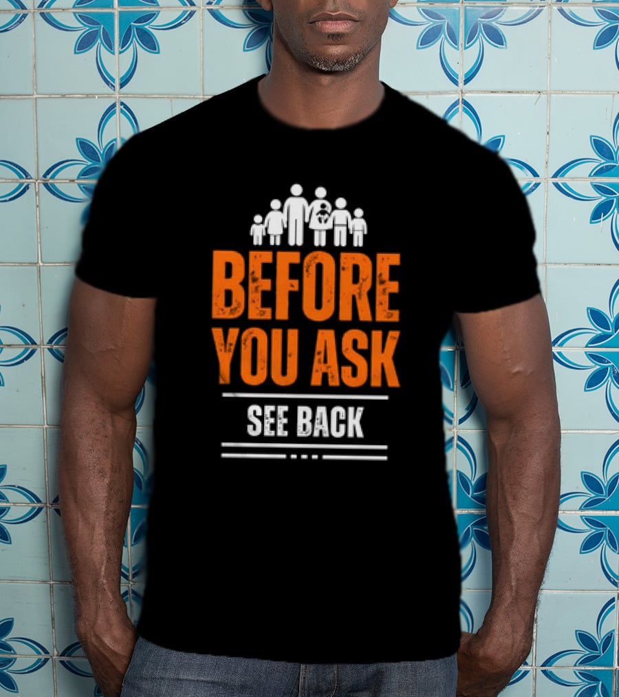 Before You Ask See Back Family Icons T-Shirt
