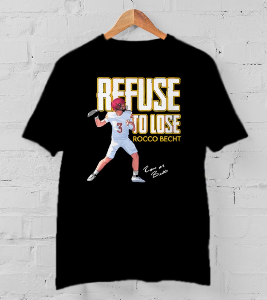 Refuse To Lose Rocco Becht Signature Football Player Number 3 T-Shirt