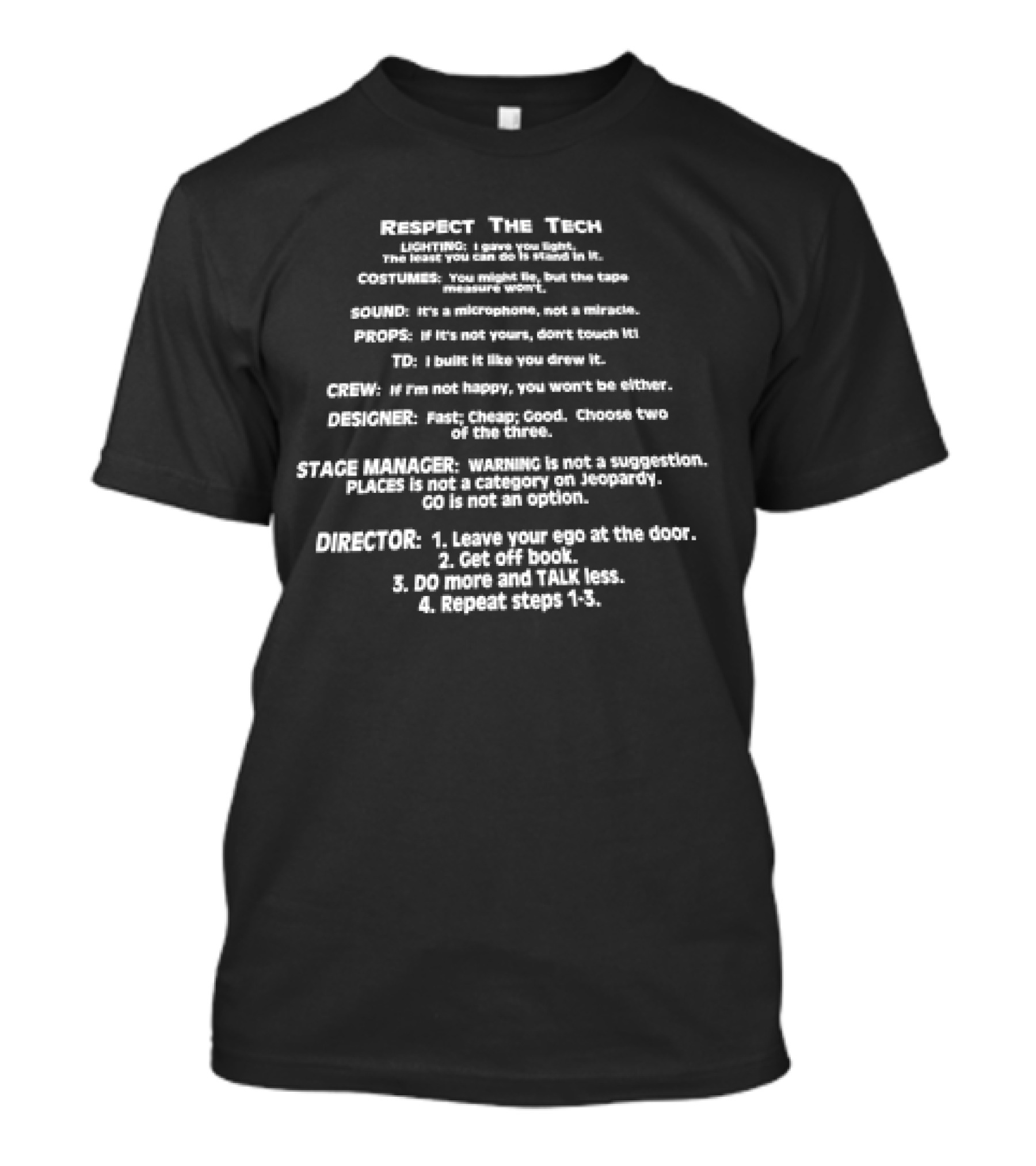 Respect The Tech Lighting I Gave You Light Costume Sound Prop Crew Designer Stage Manager Director T-Shirt